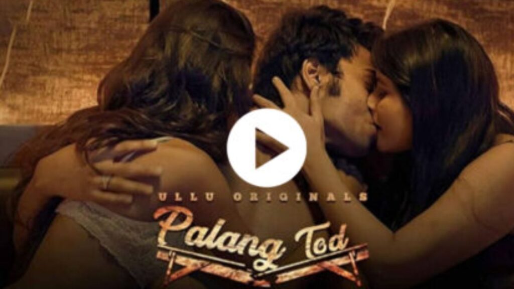Palang Tod Ullu Web Series